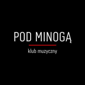 Klub muzyczny „Pod Minogą”